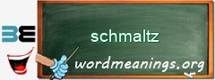 WordMeaning blackboard for schmaltz